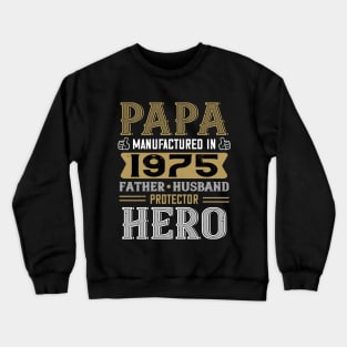 45th Birthday Gift Papa 1975 Father Husband Protector Hero Crewneck Sweatshirt